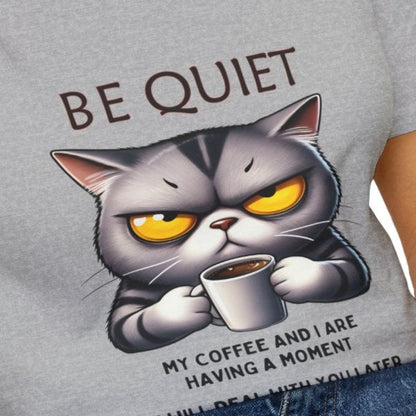 Be Quiet! Morning Routine Unisex Soft-Style Cotton T-Shirt – Lightweight, Comfortable, and Sustainable