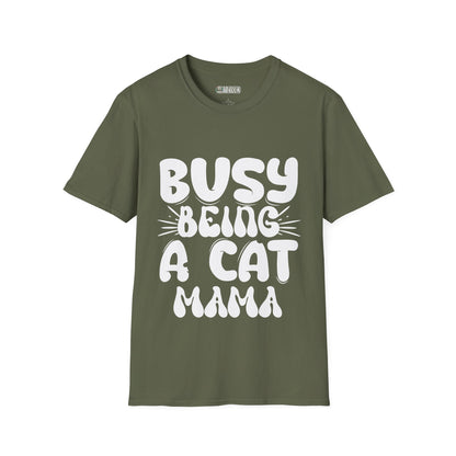 Busy Being a Cat Mama Unisex Soft-Style T-Shirt – Ultra Comfort & Timeless Style