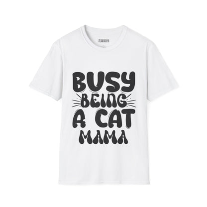 Busy Being a Cat Mama Unisex Soft-Style T-Shirt – Ultra Comfort & Timeless Style