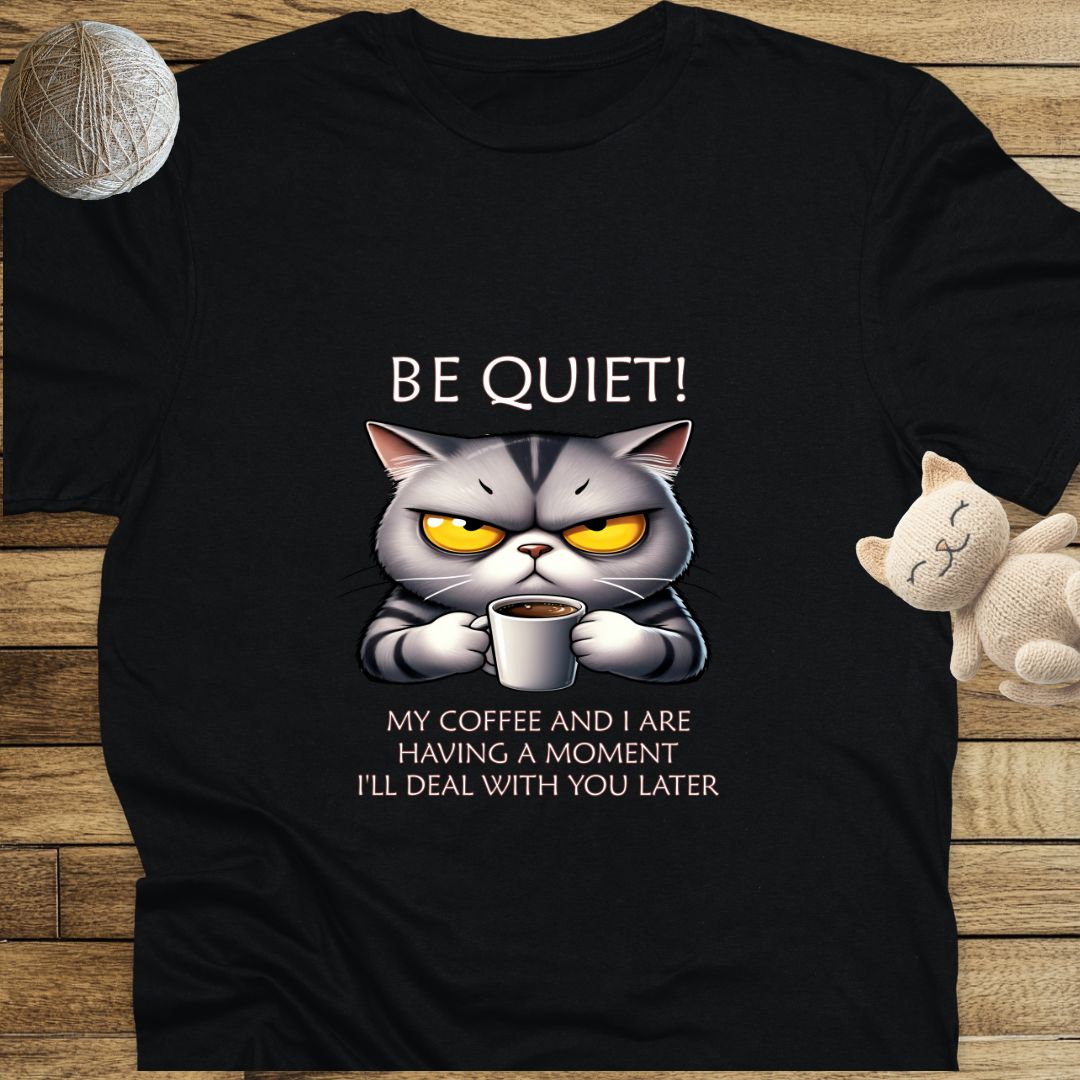 Be Quiet! Morning Routine Unisex Soft-Style Cotton T-Shirt – Lightweight, Comfortable, and Sustainable