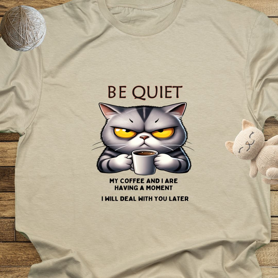 Be Quiet! Morning Routine Unisex Soft-Style Cotton T-Shirt – Lightweight, Comfortable, and Sustainable